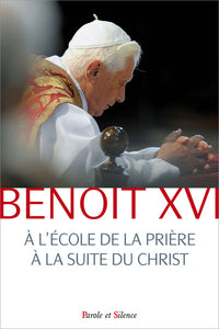 A l ecole de la priere a la suite du christ