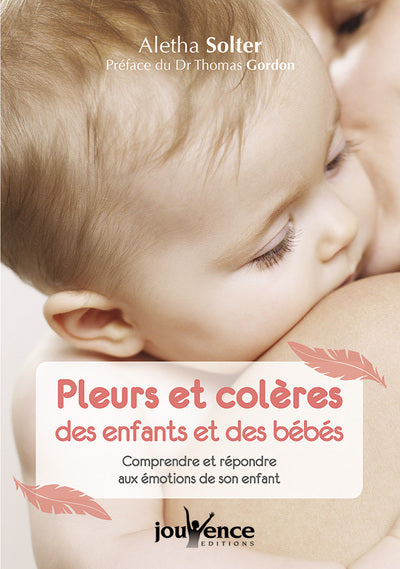 Pleurs et colères des enfants et des bébés