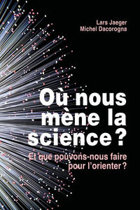 Où nous mène la science ?