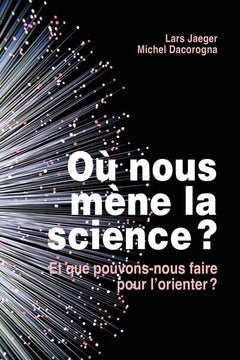 Où nous mène la science ?