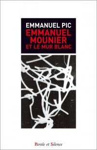 Emmanuel Mounier et le Mur blancs