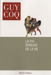 La foi, épreuve de la vie