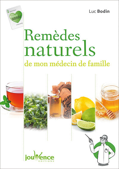 Remèdes naturels de mon médecin de famille