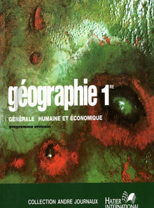 Géographie générale, humaine et économique, 1re