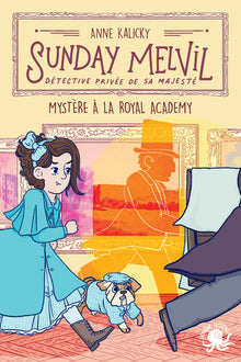 Sunday Melvil, détective privée de sa Majesté – Mystère à la Royal Academy