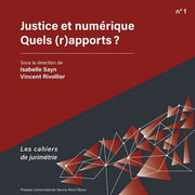 Justice et numérique. Quels (r)apports ?