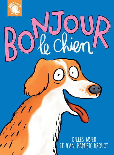 Bonjour, le chien