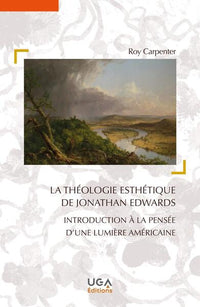 La théologie esthétique de Jonathan Edwards