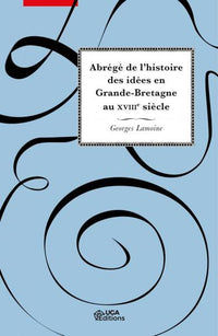 Abrégé de l'histoire des idées en Grande-Bretagne au XVIIIe siècle