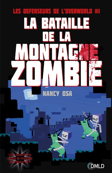 Les défenseurs de l'Overworld T1: La bataille de la montagne des zombies