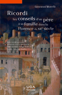 Ricordi, les conseils d'un père à sa famille dans la Florence du XVe siècle