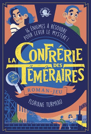 La Confrérie des Téméraires - tome 1 - Lecture romn jeunesse enquête - Dès 9 ans