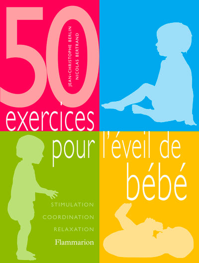 50 exercices pour l'éveil de bébé