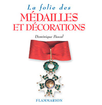 La folie des médailles et décorations