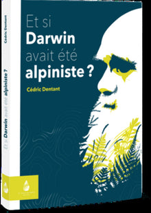 Et si Darwin avait été alpiniste?
