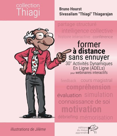 Former à distance sans ennuyer: 30+ activités dynamiques en ligne (ADELs) pour webinaires interactifs