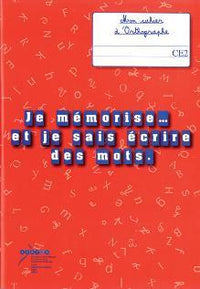 Je mémorise et je sais écrire des mots - CE2