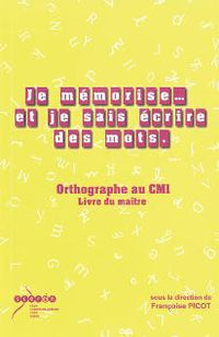 Je mémorise et je sais écrire des mots - orthographe au CM1