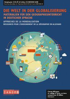 Die Welt in der Globalisierung - Materialien für den Geographieunterricht in deutscher Sprache