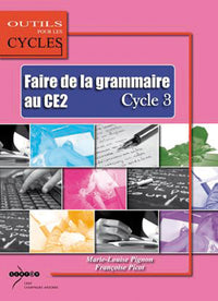Faire de la grammaire au CE2 - cycle 3