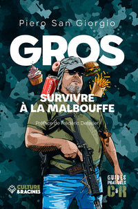 GROS : SURVIVRE A LA MALBOUFFE