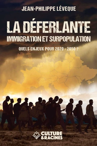 La déferlante - immigration et surpopulation, quels enjeux pour 2020-2050 ?