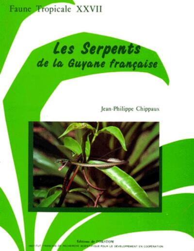 Les serpents de la Guyane francaise