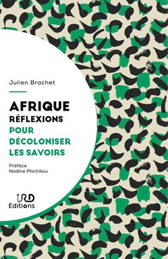 Afrique : réflexions pour décoloniser les savoirs