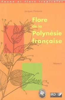 Flore de la Polynésie française - volume 2