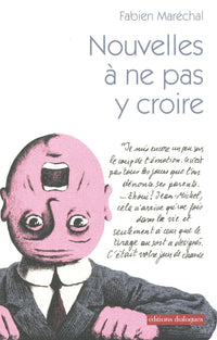 Nouvelles à ne pas y croire