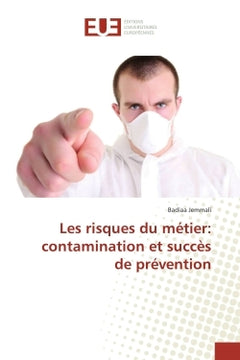 Les risques du metier: contamination et succes de prevention
