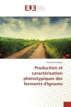 Production et caractérisation phénotypiques des ferments d'igname