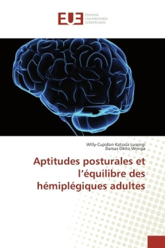 Aptitudes posturales et l'équilibre des hémiplégiques adultes