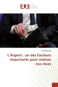 L'Argent : un des Facteurs importants pour réaliser nos rêves