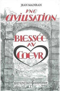 Une civilisation blessée au coeur
