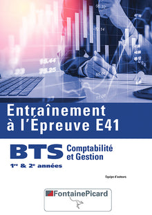 Entraînement à l'épreuve E41 BTS comptabilité et gestion 1er et 2e année