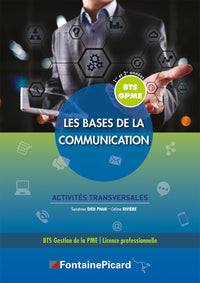 Les bases de la communication BTS GPME 1re et 2e années: Activités transversales