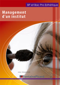 MANAGEMENT D UN INSTITUT BAC PRO ESTHETIQUE