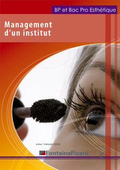 MANAGEMENT D UN INSTITUT BAC PRO ESTHETIQUE