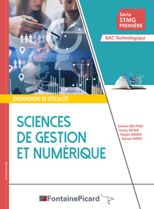 Sciences de gestion et numérique Enseignement de spécialité Série STMG Première Bac Technologique