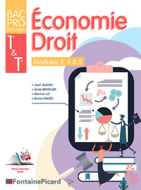 Economie-Droit 1re Tle Bac Pro tertiaires: Modules 3, 4 & 5