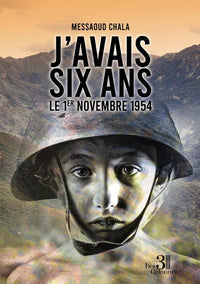 J'avais six ans le 1er Novembre 1954