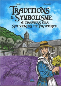 Traditions et symbolisme à travers des souvenirs de Provence: Tome 2