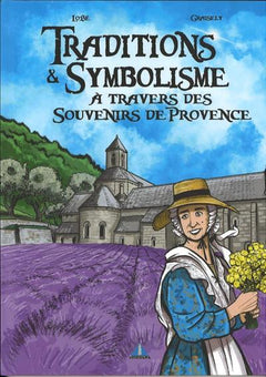 Traditions et symbolisme à travers des souvenirs de Provence: Tome 2