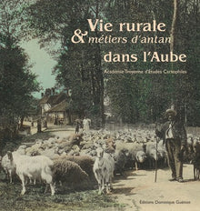 Vie rurale et métiers d'antan dans l'Aube