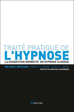 Traité pratique de l'hypnose - La suggestion indirecte en hypnose clinique