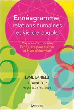 Ennéagramme, relations humaines et vie de couple - Mieux se comprendre l'un l'autre pour s'aimer et vivre pleinement