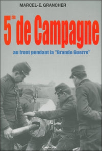 5ème de campagne - au front pendant la "Grande Guerre"
