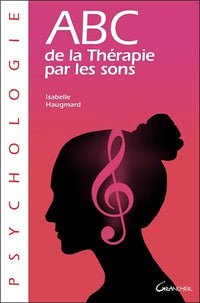 ABC de la thérapie par les sons