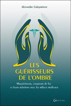 Les guérisseurs de l'ombre
